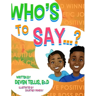 Who's to Say?