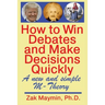 How to Win Debates and Make Decisions Quickly: M-Theory