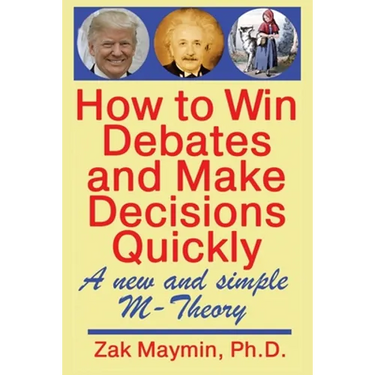 How to Win Debates and Make Decisions Quickly: M-Theory