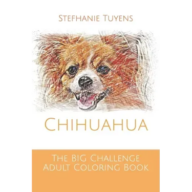 The BIG Challenge Adult Coloring Book: Chihuahua