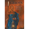 Griots: Sisters of the Spear