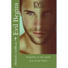 Evil Begins: Snapshot in the Mind of a Serial Killer