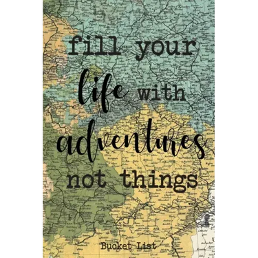 Bucket List: Fill Your Life With Adventures Not Things Couples Travel Bucket List