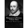 Shakespeare's Histories: Volume Three: (King Richard II, King Richard III)