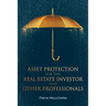 Asset Protection for the Real Estate Investor and Other Professionals
