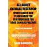 All About Clinical Research: Word Search and Flash Cards for Ich Guidelines for Good Clinical Practice: (Travel Size 2Nd Edition) a Study Guide for
