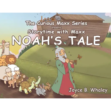 The Curious Maxx Series Presents Storytime with Maxx Noah's Tale