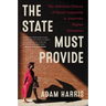 The State Must Provide: The Definitive History of Racial Inequality in American Higher Education