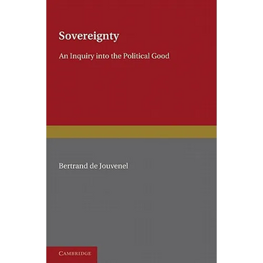 Sovereignty: An Inquiry Into the Political Good