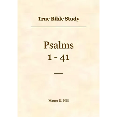 True Bible Study - Psalms 1-41