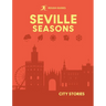 Rough Guides City Stories: Seville Seasons