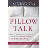Pillow Talk: 10 Must-Have Conversations That Will Make or Break Your Marriage