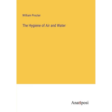 The Hygiene of Air and Water