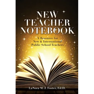 New Teacher Notebook: A Resource for New & International Public School Teachers