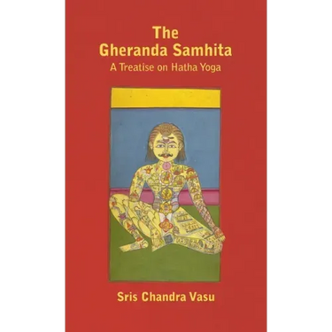 Gheranda Samhita - A Treatise on Hatha Yoga