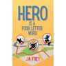 Hero is a Four Letter Word