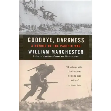 Goodbye Darkness: A Memoir of the Pacific War