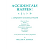 ACCIDENTALS HAPPEN! A Compilation of Scales for Flute Twenty-Six Scales in All Key Signatures: Major & Minor, Modes, Dominant 7th, Pentatonic & Ethnic