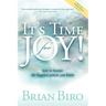 It's Time for Joy: How to Become the Happiest Person You Know