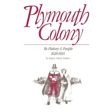Plymouth Colony: Its History & People, 1620-1691