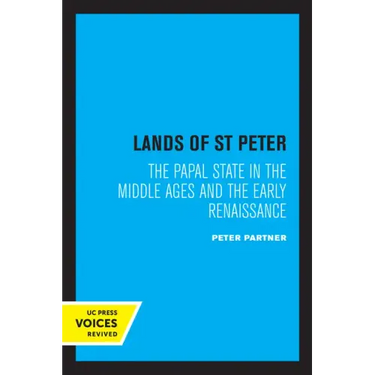 The Lands of St Peter: The Papal State in the Middle Ages and the Early Renaissance