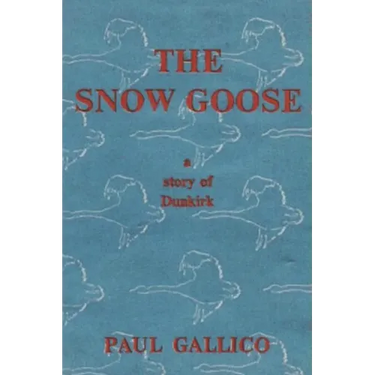 The Snow Goose - A Story of Dunkirk