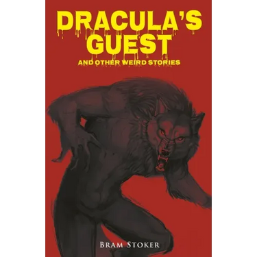 Dracula's Guest and Other Weird Stories