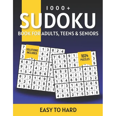 1000+ Sudoku Puzzles for Adults: A Book With More Than 1000 Sudoku Puzzles from Easy to Hard for Adults With Solutions.