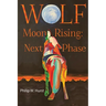 Wolf Moon Rising: Next Phase