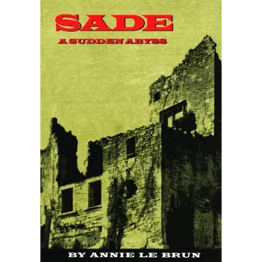 Sade: A Sudden Abyss