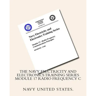 The Navy Electricity and Electronics Training Series Module 17 Radio Frequency C