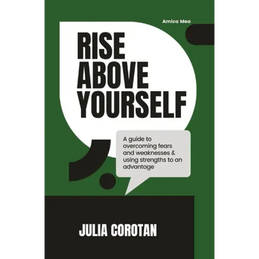 Rise Above Yourself: A guide to self growth