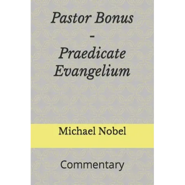 Pastor Bonus - Praedicate Evangelium: Commentary
