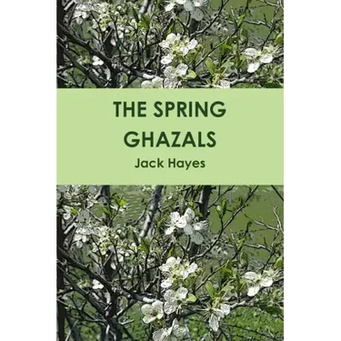 The Spring Ghazals