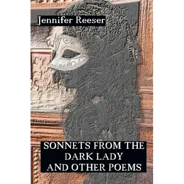 Sonnets from the Dark Lady and Other Poems