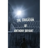 The Education of Anthony Bryant