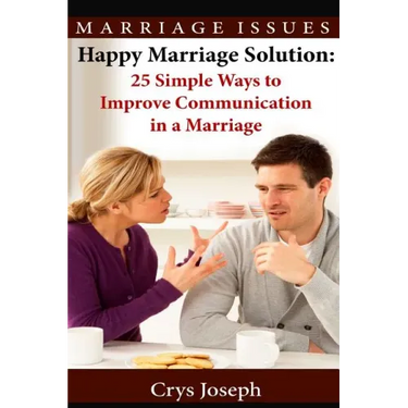 Happy Marriage Solution: 25 Simple Ways to Improve Communication in Marriage