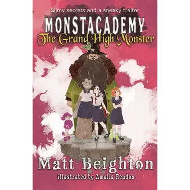 The Grand High Monster: A (Dyslexia Adapted) Monstacademy Mystery