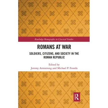 Romans at War: Soldiers, Citizens, and Society in the Roman Republic