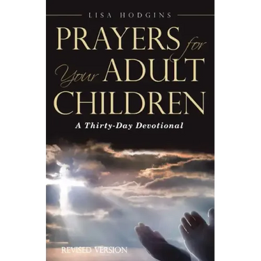 Prayers for Your Adult Children: A Thirty-Day Devotional