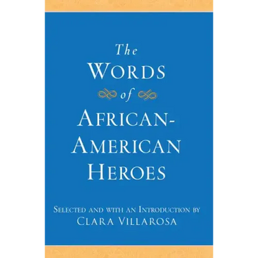 The Words of African-American Heroes
