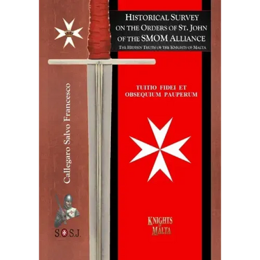 Historical Survey on the Orders of St. John of the SMOM Alliance: Knights of Malta