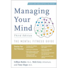 Managing Your Mind: The Mental Fitness Guide