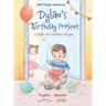 Dylan's Birthday Present/El Regalo de Cumpleaños de Dylan: Bilingual English and Spanish Edition