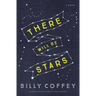 There Will Be Stars