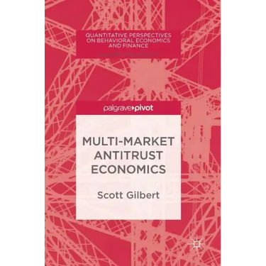 Multi-Market Antitrust Economics