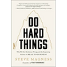 Do Hard Things: Why We Get Resilience Wrong and the Surprising Science of Real Toughness