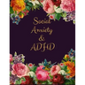 Social Anxiety and ADHD Workbook: Ideal and Perfect Gift for Social Anxiety and ADHD Workbook Best gift for You, Parent, Wife, Husband, Boyfriend, Gir