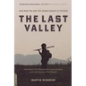 The Last Valley: Dien Bien Phu and the French Defeat in Vietnam