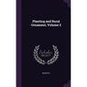 Planting and Rural Ornament, Volume 2